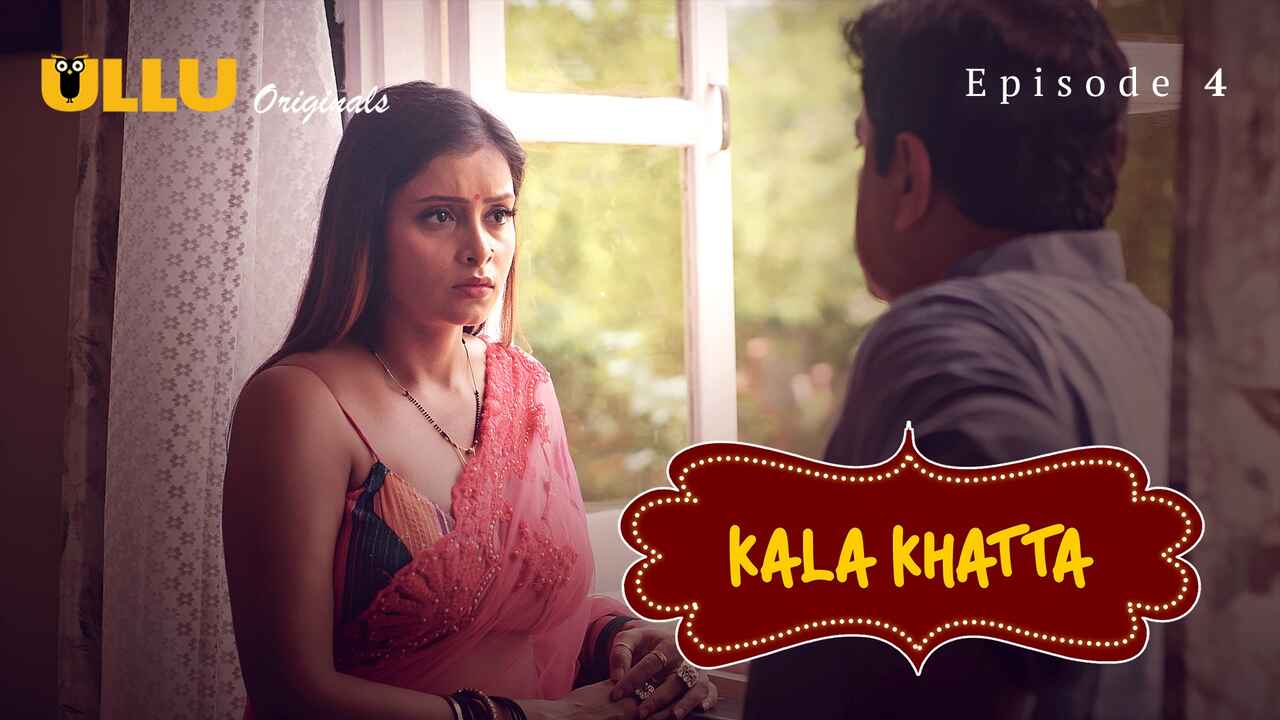 Kala Khatta 2024: Adegan Panas Dan Nafsu Membara Di Episode 4 Web Series Hindi Xxx Ullu